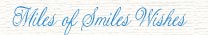 Miles of Smiles Wishes