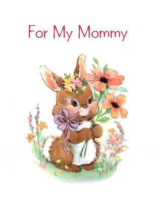 For My Mommy Inside Verse: I love you for the fun we share, For My Mommy Inside Verse: I love you for the fun we share,