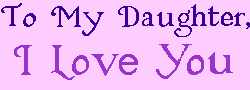 To My Daughter, I Love You