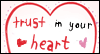Trust In Your Heart -- Inspire & Encourage Friendship eCard from Yahoo! Greetings