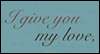 You'll Always Have My Love --  eCard from Yahoo! Greetings