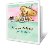 Enjoy Your Birthday Just Because 