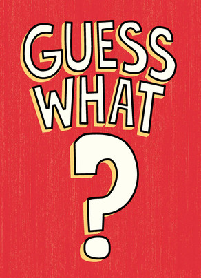 Guess What? Birthday Card  Cardstore